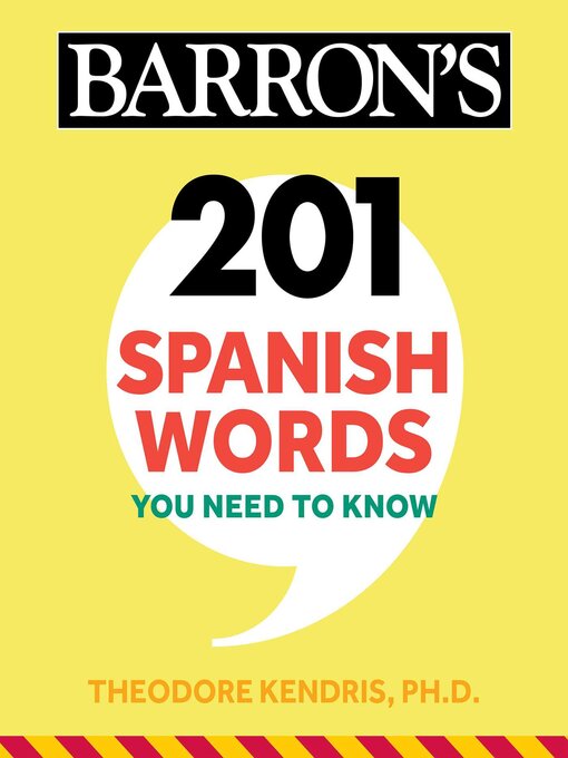 Title details for 201 Spanish Words You Need to Know Flashcards by Theodore Kendris - Available
